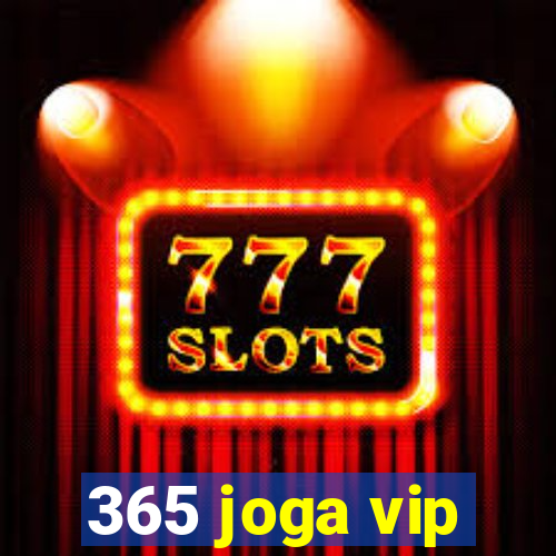 365 joga vip
